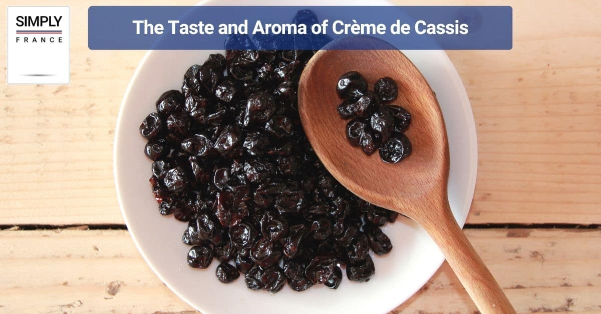 The Taste and Aroma of Crème de Cassis