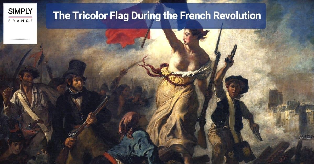 The Tricolor Flag During the French Revolution