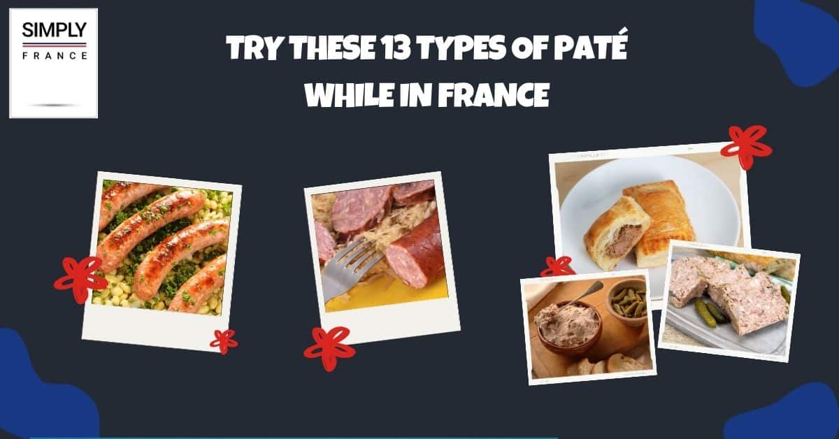 Pruebe estos 13 tipos de paté mientras esté en Francia