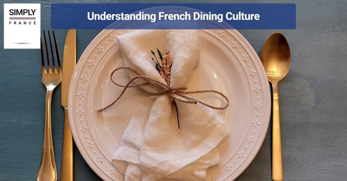 Understanding French Dining Culture