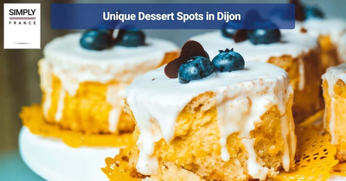 Unique Dessert Spots in Dijon