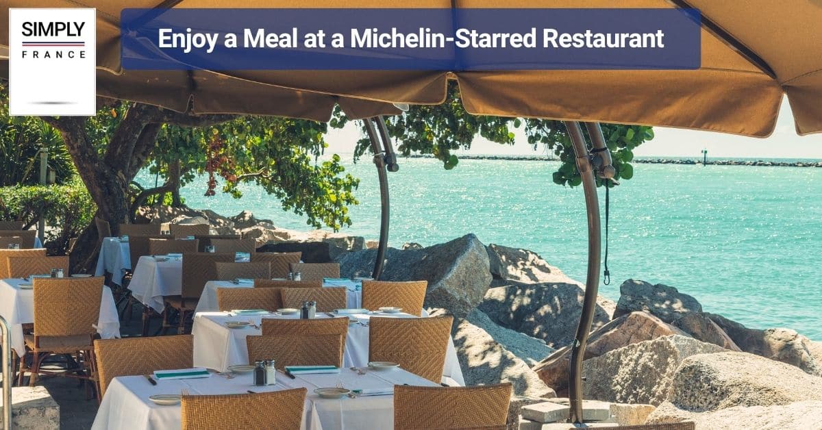 Enjoy a Meal at a Michelin-Starred Restaurant