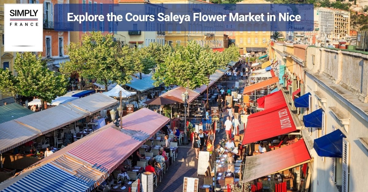 Explore the Cours Saleya Flower Market in Nice