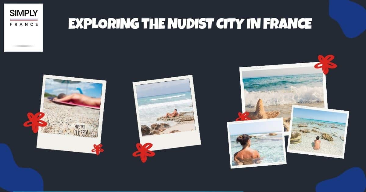 Explorando la ciudad nudista en Francia