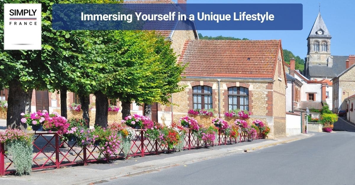 Immersing Yourself in a Unique Lifestyle