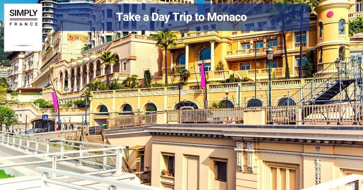 Take a Day Trip to Monaco