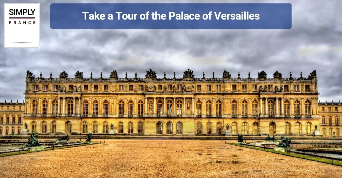 Take a Tour of the Palace of Versailles