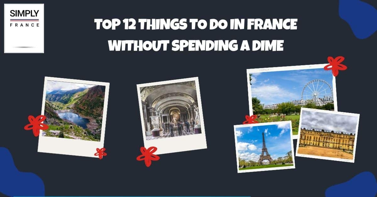Top 12 Things to Do in France Without Spending a Dime