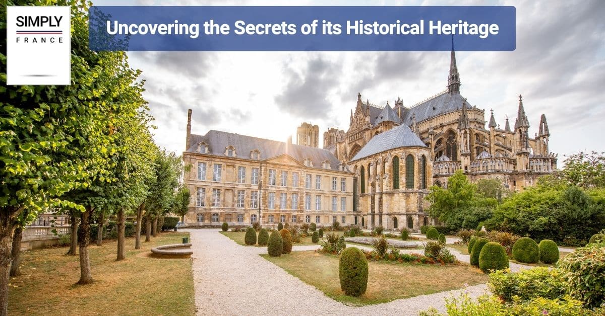 Uncovering the Secrets of its Historical Heritage