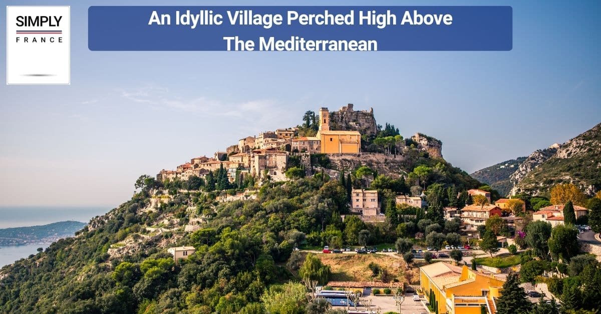 An Idyllic Village Perched High Above The Mediterranean