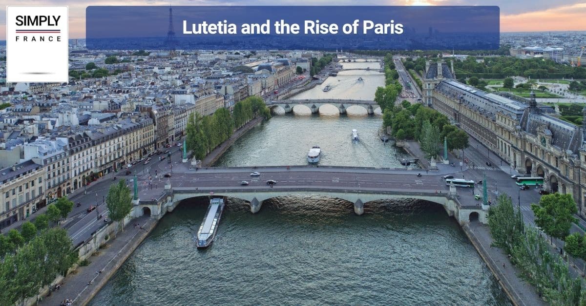 Lutetia and the Rise of Paris