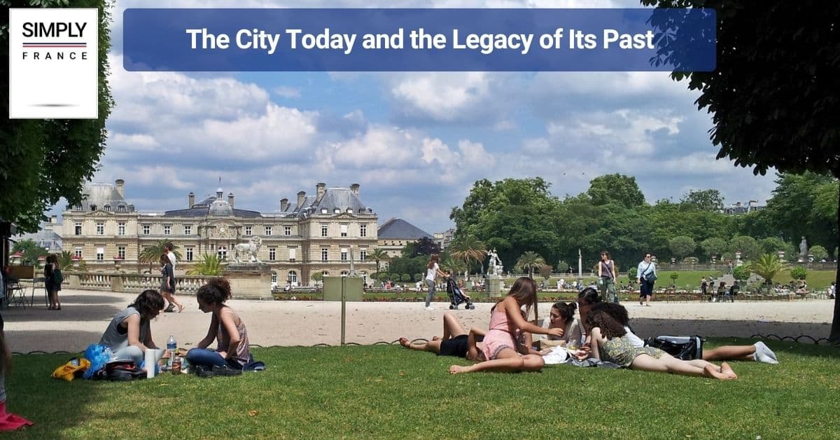 The City Today and the Legacy of Its Past