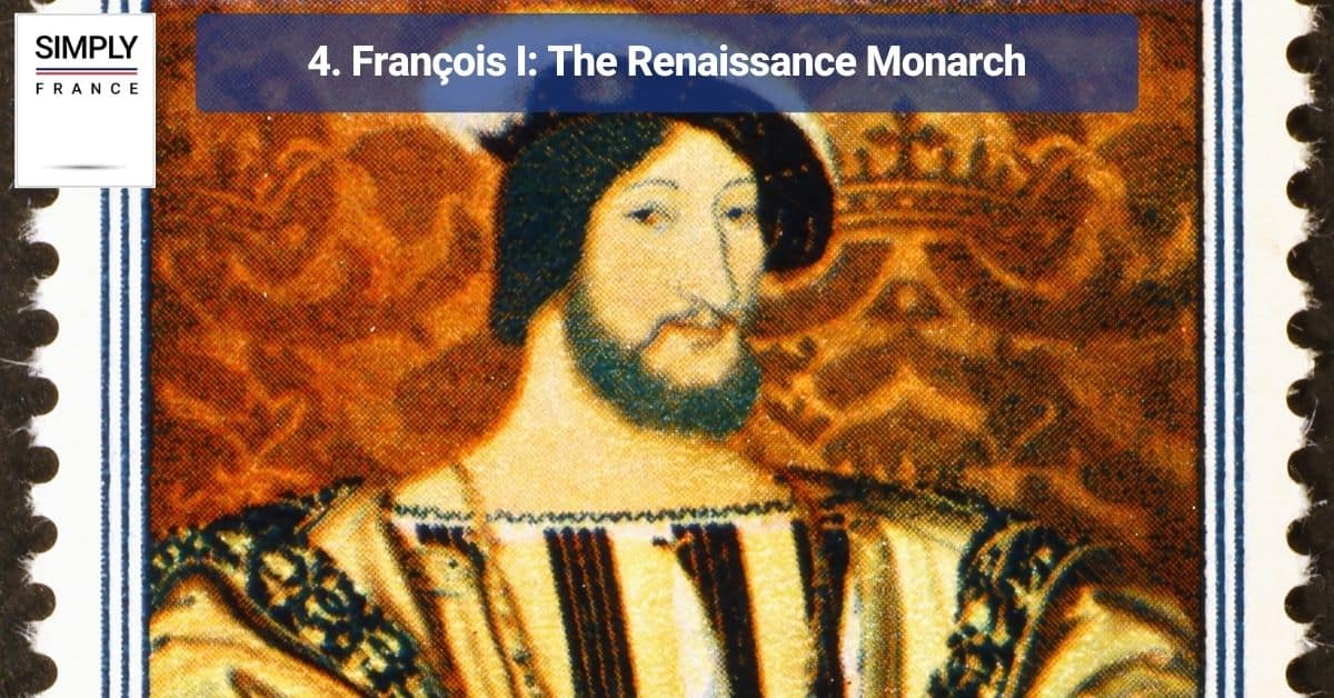 4. François I: The Renaissance Monarch