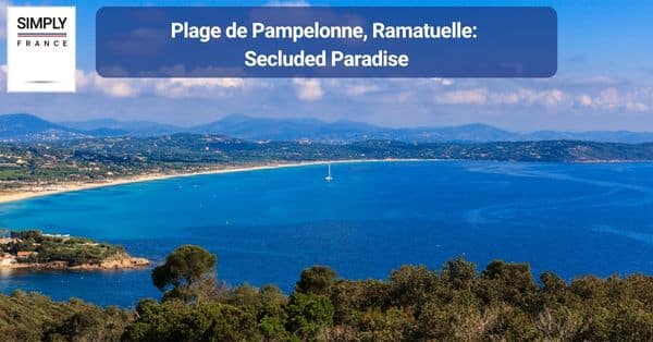 5. Plage de Pampelonne, Ramatuelle: Secluded Paradise