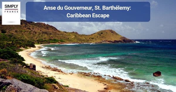 9. Anse du Gouverneur, St. Barthélemy: Caribbean Escape