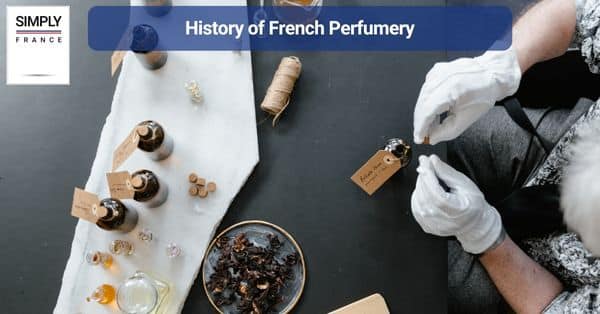 History of French Perfumery