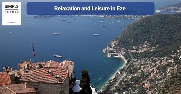 Relaxation and Leisure in Eze