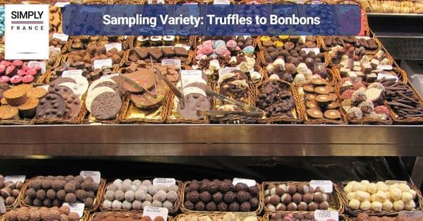 Sampling Variety: Truffles to Bonbons