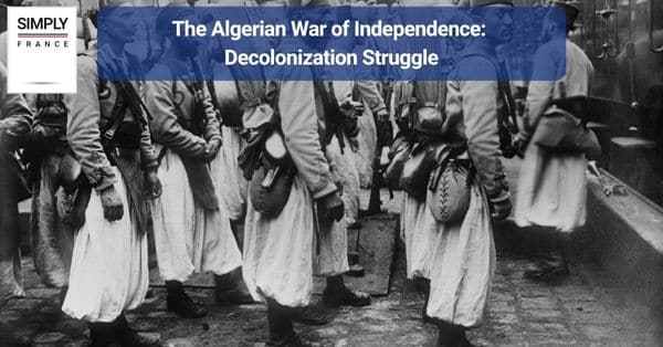 The Algerian War of Independence: Decolonization Struggle