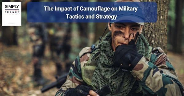 The Impact of Camouflage on Military Tactics and Strategy