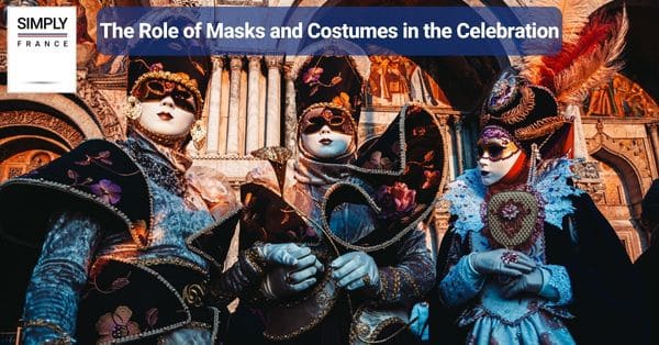 The Role of Masks and Costumes in the Celebration