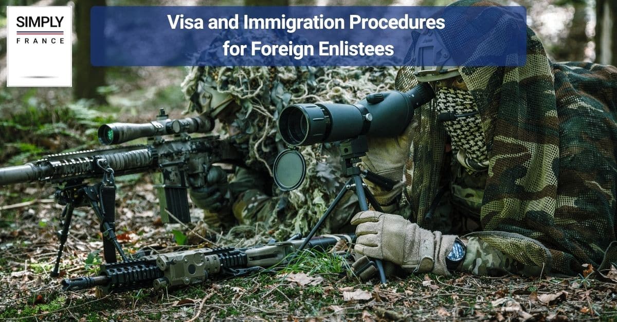 Visa and Immigration Procedures for Foreign Enlistees