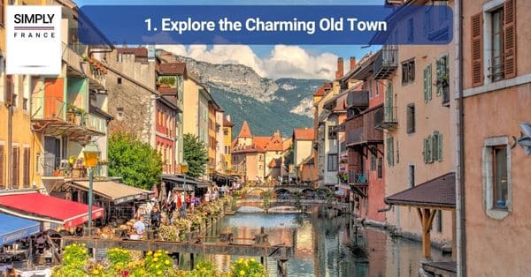 1. Explore the Charming Old Town