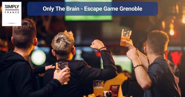 1. Only The Brain - Escape Game Grenoble