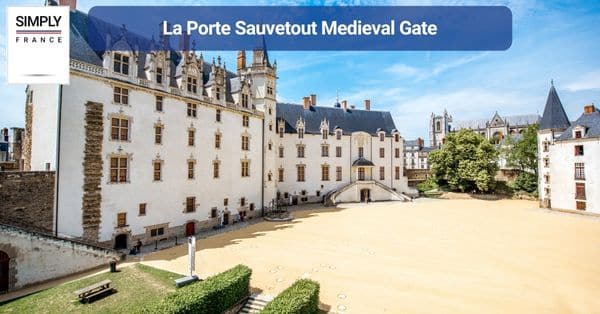 11. La Porte Sauvetout Medieval Gate