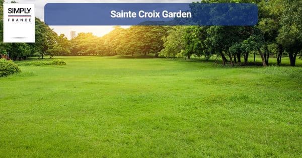 Sainte Croix Garden