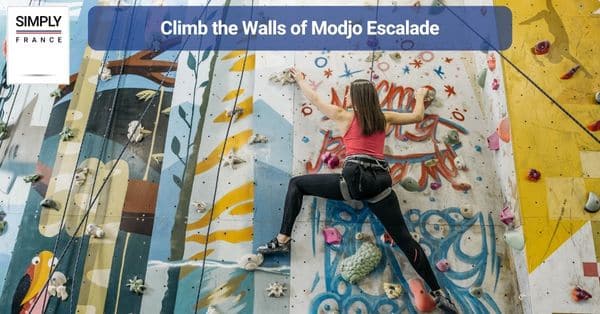 17. Climb the Walls of Modjo Escalade
