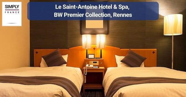 2. Le Saint-Antoine Hotel & Spa, BW Premier Collection, Rennes