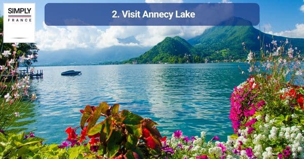2. Visit Annecy Lake