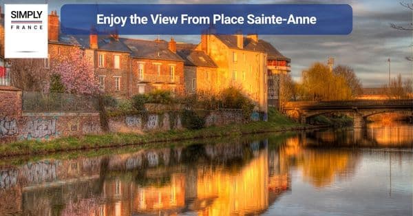 20. Enjoy the View From Place Sainte-Anne