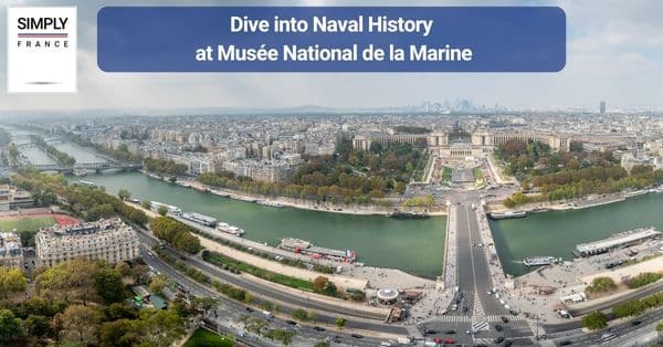 3. Dive into Naval History at Musée National de la Marine