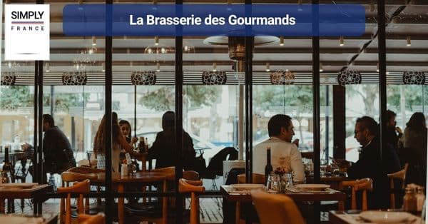 5. La Brasserie des Gourmands