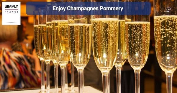 6. Enjoy Champagnes Pommery