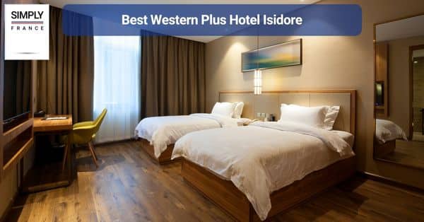 8. Best Western Plus Hotel Isidore