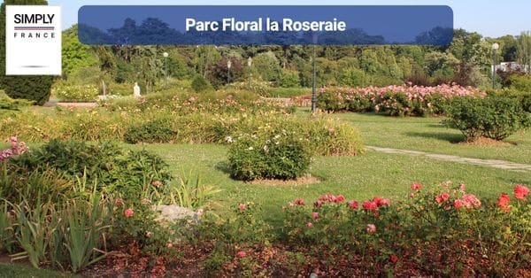 8. Parc Floral la Roseraie