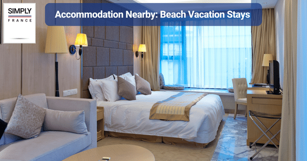 Accommodation Nearby_ Beach Vacation Stays