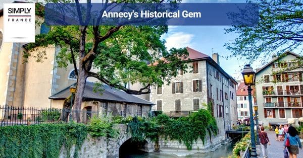 Annecy's Historical Gem