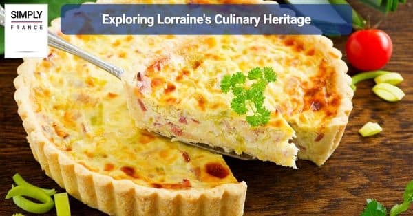 Exploring Lorraine's Culinary Heritage