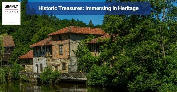 Historic Treasures: Immersing in Heritage