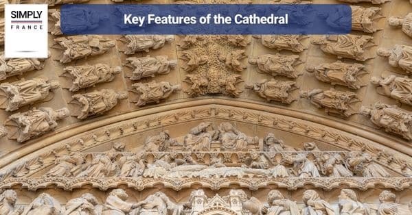 Key Features of the Cathedral