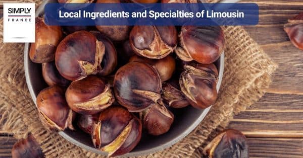 Local Ingredients and Specialties of Limousin