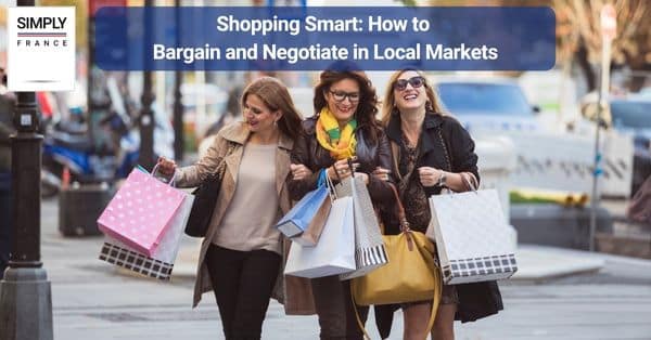 Shopping Smart: How to Bargain and Negotiate in Local Markets