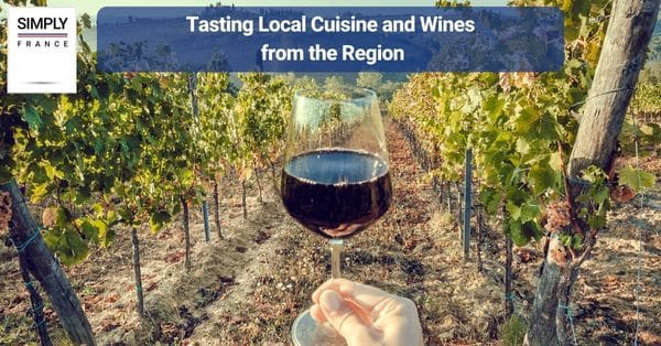 Tasting Local Cuisine and Wines from the Region