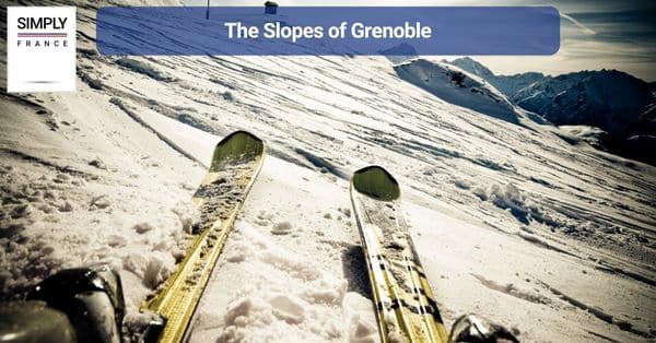 The Slopes of Grenoble