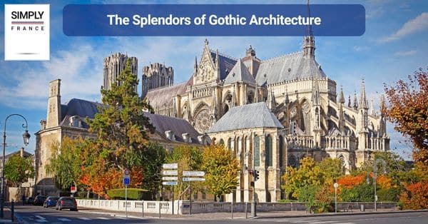 The Splendors of Gothic Architecture