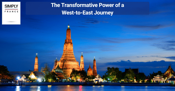 The Transformative Power of a West-to-East Journey